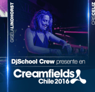 DJSCHOOL CREW PRESENTE EN CREAMFIELDS CHILE 2016