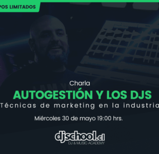 Charla: Autogestión y Djs