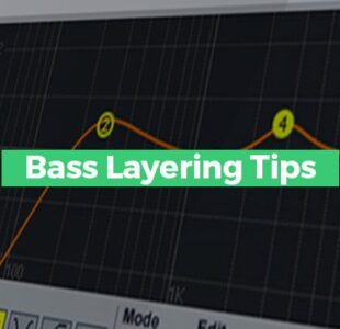 Bass Layering Tips