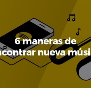 6 maneras de encontrar música nueva